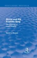 Rome And The Friendly King (Routledge Revivals)