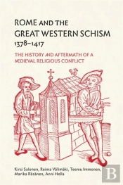 Rome And The Great Western Schism, 1378-1417