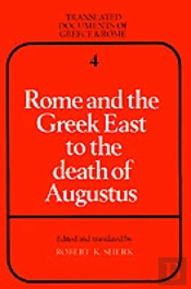 Rome And The Greek East To The Death Of Augustus