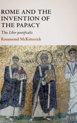 Bertrand.pt - Rome And The Invention Of The Papacy