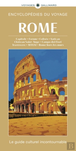 Bertrand.pt - Rome : Capitole, Forum, Colisée, Vatican, Château Saint-Ange, Campo Dei Fiori, Trastevere, Maxxi, Rome Hors Les Murs
