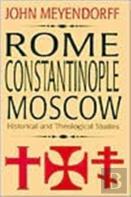 Rome, Constantinople, Moscow