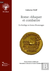 Rome : Éduquer Et Combattre