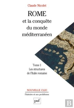 Bertrand.pt - Rome Et La Conquête Du Monde Méditerranéen (264-27 Av.J.-C.) Tome 1 ; Les Structures De L'Italie Romaine