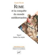 Rome Et La Conquête Du Monde Méditerranéen (264-27 Av.J.-C.) Tome 2 ; Génèse D'Un Empire