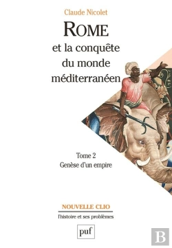 Bertrand.pt - Rome Et La Conquête Du Monde Méditerranéen (264-27 Av.J.-C.) Tome 2 ; Génèse D'Un Empire