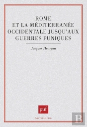 Rome Et La Méditerranée Occidentale Jusqu'Aux Guerres Puniques