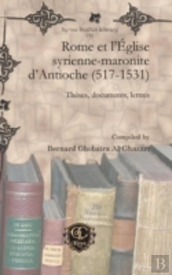 Bertrand.pt - Rome Et L'Eglise Syrienne-Maronite D'Antioche (517-1531)