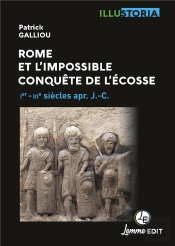 Rome Et L'Impossible Conquête De L'Ecosse