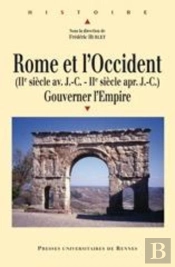 Rome Et L'Occident ; Gouverner L'Empire (Ii Siècle Av. J-C - Ii Siècle Apr. J-C)