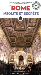Rome Insolite Et Secrete (Nouvelle Edition)