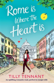 Rome Is Where The Heart Is
