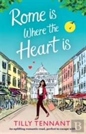 Rome Is Where The Heart Is