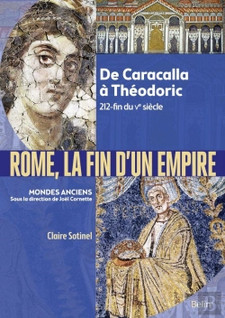 Bertrand.pt - Rome, La Fin De L'Empire ; De Caracalla À Théodoric 212-Fin Du Ve Siècle