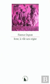 Rome, La Ville Sans Origine