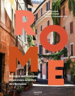 Bertrand.pt - Rome : Recettes Authentiques Et Adresses Secrètes Des Romains