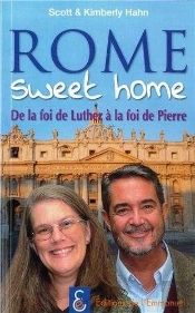Rome Sweet Home ; De La Foi De Luther À La Foi De Pierre