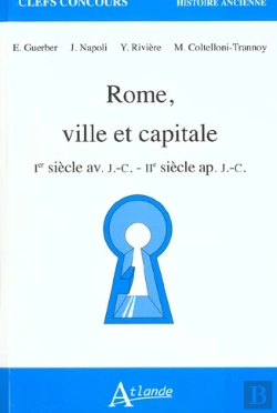 Bertrand.pt - Rome, Ville Et Capitale - Ier Siecle Av. J.C. - Iie Siècle Ap. J.C.
