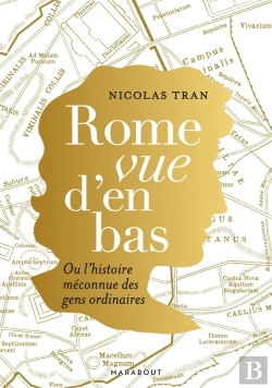 Bertrand.pt - Rome Vue D'En Bas : Ou L'Histoire Méconnue Des Gens Ordinaires