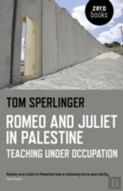 Bertrand.pt - Romeo And Juliet In Palestine Â€“ Teaching Under Occupation