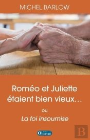 Romeo Et Juliette Etaient Bien Vieux... La Foi Insoumise