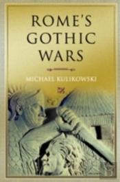 Rome'S Gothic Wars