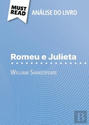 Romeu E Julieta De William Shakespeare (Analise Do Livro) : Analise Completa E Resumo Pormenorizado Do Trabalho