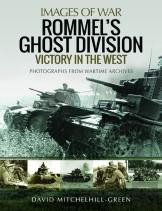 Rommel'S Ghost Division: Victory In The West
