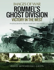 Rommel'S Ghost Division: Victory In The West
