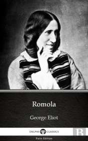 Romola By George Eliot - Delphi Classics (Illustrated)