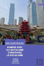 Rompre Avec Le Capitalisme. Construire Le Socialisme