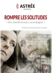 Rompre Les Solitudes ; 'Être Attentif, Écouter, Accompagner'