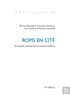Bertrand.pt - Roms En Cité : Témoignages, Participation Et Politiques Publiques