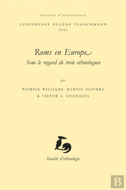 Bertrand.pt - Roms En Europe, Sous Le Regard De Trois Ethnologues