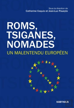 Bertrand.pt - Roms, Tsiganes, Nomades ; Un Malentendu Européen