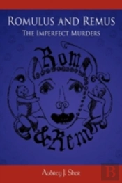 Romulus And Remus: The Imperfect Murders