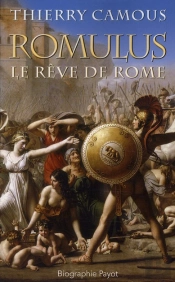 Romulus ; Le Rêve De Rome