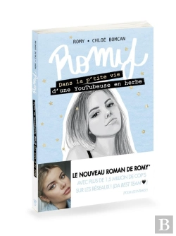 Bertrand.pt - Romy ; Dans La P'Tite Vie D'Une Adolescente Tome 2 : Dans La P'Tite Vie D'Une Youtubeuse En Herbe