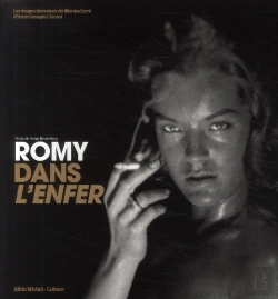 Bertrand.pt - Romy Dans L'Enfer : Les Images Inconnues Du Film Inachevé D'Henri-Georges Clouzot