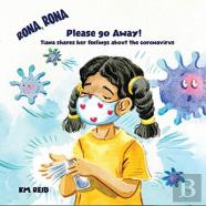 Rona, Rona Please Go Away Tiana Shares Her Feelings About The Coronavirus