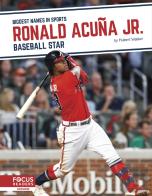 Ronald Acuna Jr.: Baseball Star