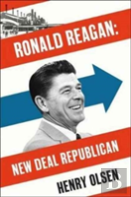Ronald Reagan: New Deal Republican