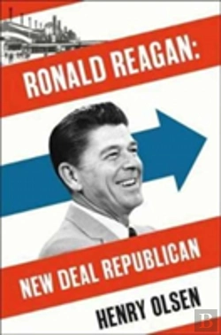 Bertrand.pt - Ronald Reagan: New Deal Republican