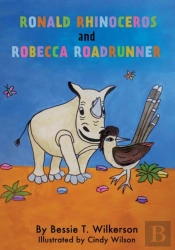 Ronald Rhinoceros And Robecca Roadrunner