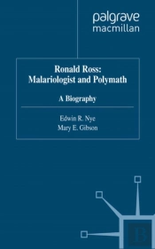 Ronald Ross: Malariologist And Polymath