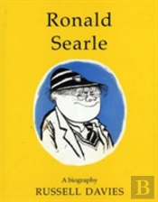 Ronald Searle: A Biography