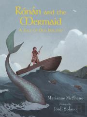 Ronan And The Mermaid: A Tale Of Old Ireland