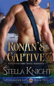 Ronan'S Captive: A Scottish Time Travel