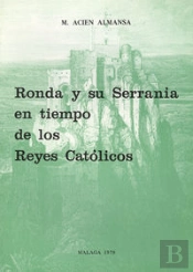 Ronda Y Su Serran¡A En Tiempo De Los Reyes Católicos