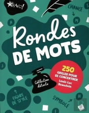 Ronde De Mots : 250 Grilles Pour Se Concentrer